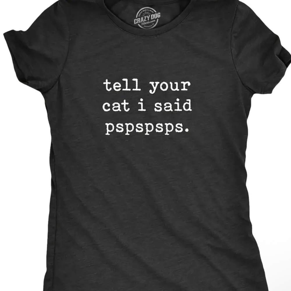 Black Cat Lover Tell Your Cat I Said Pspspsps T-Shirt Size L